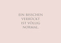 Postkarte"Ein bisschen verrückt ist völlig normal." 1 Postkarte Dekoration, Geschenkideen bei Zeit für mich...
