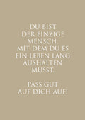 Postkarte"Du bist der einzige Mensch, mit dem Du es ein Leben lang aushalten musst. Pass gut auf dich auf!" 1 Postkarte Dekoration, Geschenkideen bei Zeit für mich...