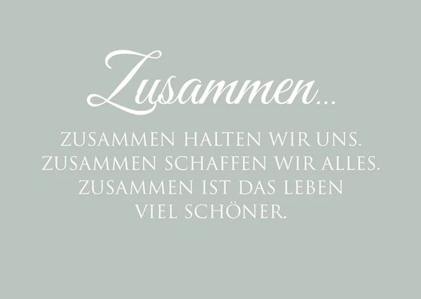 Postkarte"Zusammen halten wir uns. Zusammen schaffen wir alles. Zusammen ist das Leben viel schöner."