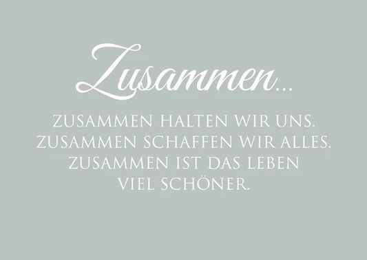 Postkarte"Zusammen halten wir uns. Zusammen schaffen wir alles. Zusammen ist das Leben viel schöner."